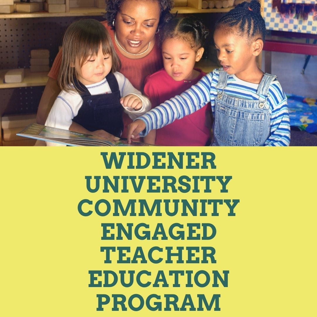 Widener University Community Engaged Teacher Education Program